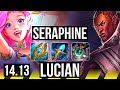 SERAPHINE & Sona vs LUCIAN & Nami (ADC) | 5k comeback, 600+ games | NA Diamond | 14.13