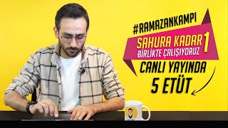 Sahura Kadar Birlikte Çalışıyoruz -1 |5 Etüt| #SahuraKadar #RamazanKampı #YKS