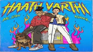 MC Stan x Kshmr Haath Varthi Unreleased Song | MC STAN haath varthi song video