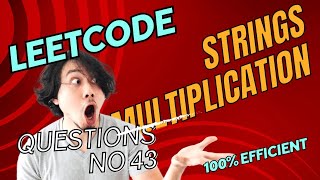Cracking the Code: LeetCode Problem 43 || String multiplication