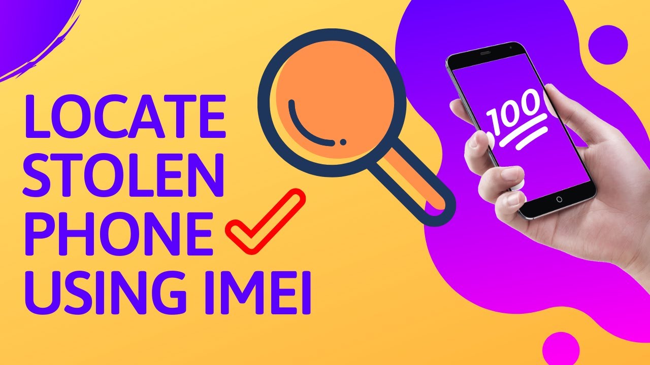 How To Track Stolen Phones Using IMEI | 100% Working Latest Official ...