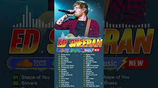 Ed Sheeran Best Songs Playlist 2024 - Ed Sheeran Greatest Hits Full Album 2024