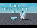 Roblox Studio | Sword Sheathe/Unsheathe Tool