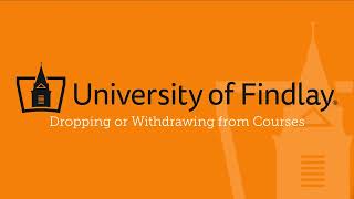 Drop or Withdrawal from Courses - University of Findlay