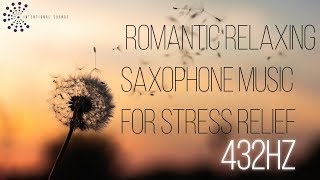 432Hz Relaxing Saxophone Music for Stress Relief, Study  (3 HOURS )