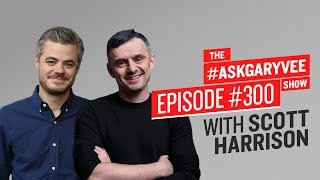 Scott Harrison on Starting Charity: Water, Finding Purpose and Giving Back | #AskGaryVee Episode 300