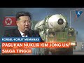 Kim Jong Un Perintahkan Pasukan Nuklirnya Siaga Tinggi