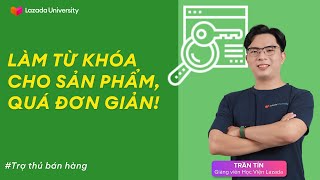 #TTBH | Làm từ khoá cho sản phẩm, quá đơn giản!