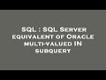 SQL : SQL Server equivalent of Oracle multi-valued IN subquery