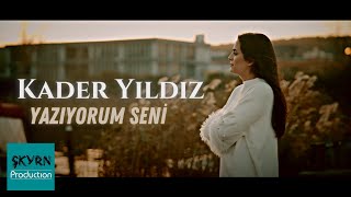 Kader Yıldız - Yazıyorum Seni