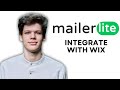 HOW TO INTEGRATE MAILERLITE WITH WIX