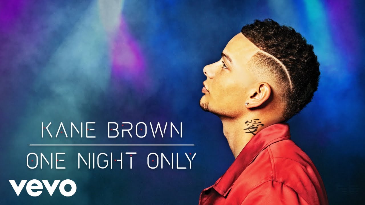 Kane Brown - One Night Only Kane Brown - One Night Only