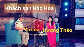 Trích đoạn Khách sạn Hào Hoa với giọng hát chân phương của Vũ Lúa và NS Hương Thảo