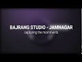 Welcome To Bajrang Studio Jamnagar