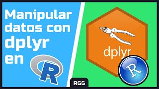 Cómo manipular datos en R con dplyr y RStudio  [ Tidyverse ]