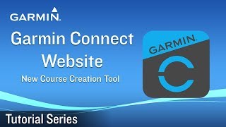 Tutorial - Garmin Connect Website – New Course Creation Tool