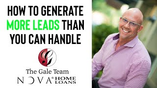 How to Generate More Leads Than You Can Handle