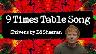 9 Times Table Song (Shivers by Ed Sheeran)