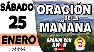 Oración de la Mañana de hoy Sábado 25 de Enero de 2025