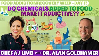 Food Addiction Recovery Week-DAY 7 | Do Chemicals Added to Food Make It Addictive with Dr. Goldhamer