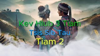 Kev Hlub 3 Tiam Tsis Sib Tau Daim 2