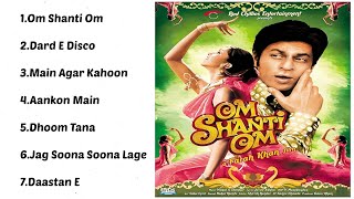 Om Shanti Om Movie All Songs | Jukebox Audio Album | SRK & Deepika | Shaan Shreya & Abhijeet |