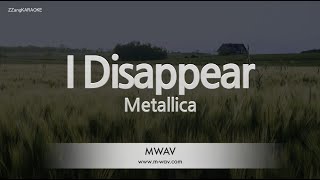 Metallica-I Disappear (Melody) [ZZang KARAOKE]