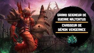 [FR] En route pour les glaives - Grand seigneur de guerre Naj'entus - Chasseur de Démon Vengeance