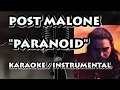 POST MALONE - PARANOID (KARAOKE / INSTRUMENTAL)