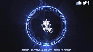 [Dubstep] Omega - Cutting Lines With Occam's Razor