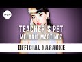 Melanie Martinez - Teacher's Pet (Official Karaoke Instrumental) | SongJam