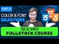CSS Tutorial: Fonts, Colors & Selectors | Full Stack Web Development Tutorials #8
