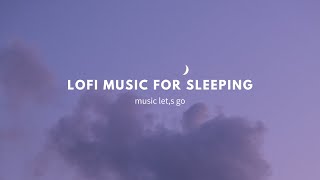 LOFI MUSIC FOR SLEEPING || CHILL VIBES - AESTHETIC MUSIC LOFI HIP HOP MIX SLEEP LOFI MUSIC.