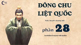 ĐÔNG CHU LIỆT QUỐC - PHẦN 28 - KÊNH ĐỌC TRUYỆN VDC AUDIO