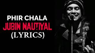 Phir Chala (LYRICS)-Jubin Nautiyal | Payal dev , Kunaal verma |T-Series Apna pakistan