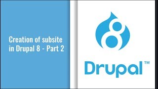 Drupal 8 Subsite Creation - Part 2