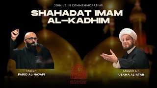 Shahadat Imam Al-Kadhim (AS) 1446H - Dr. Sheikh Usama Al-Atar | Mullah Farid Al-Najafi