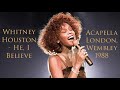 Whitney Houston - He, I Believe Acapella London, Wembley 1988