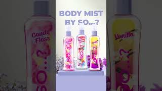 SO…? Who Are You? 👀💗Featuring Body Mist By SO…? Vanilla, Rainbow Sorbet \u0026 Candy Floss!✨