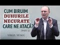 Virgil Neagu - Cum biruim duhurile necurate care ne atacă? | PREDICĂ 2024