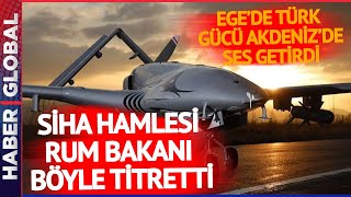 Ege'de Türk Gücü Akdeniz'de Ses Getirdi! Türkiye'nin SİHA Hamlesi Rum Bakanı Böyle Titretti