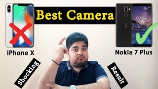 Nokia 7 plus vs iPhone X Camera Comparison | ऐसा होगा ये नहीं सोचा था