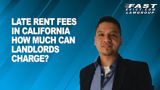 Late Rent Fees in California - How Much Can Landlords Charge?