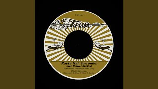 Rasta Nah Surrender (Nah Retreat Riddim)