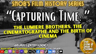 Capturing Time: The Cinématographe and the Birth of Cinema