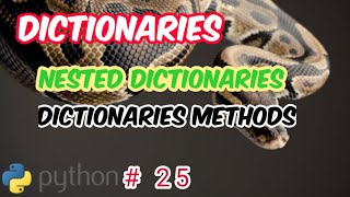 Python # 25| Dictionary methods | Nested Dictionaries|