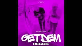 Selecta Mare - Get Dem Reggie (Official Audio)