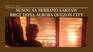 Sunog sa Serrano Laktaw Brgy Doña Aurora Quezon City