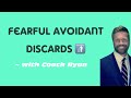 Fearful avoidant DISCARDS