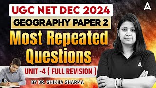 UGC NET Paper 2 Geography | Geography Unit 4 Full Revision | By Dr. Shikha Sharma